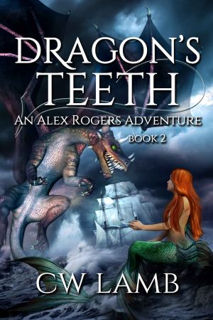 [An Alex Rogers Adventure 02] • Dragon's Teeth · an Alex Roger's Adventure